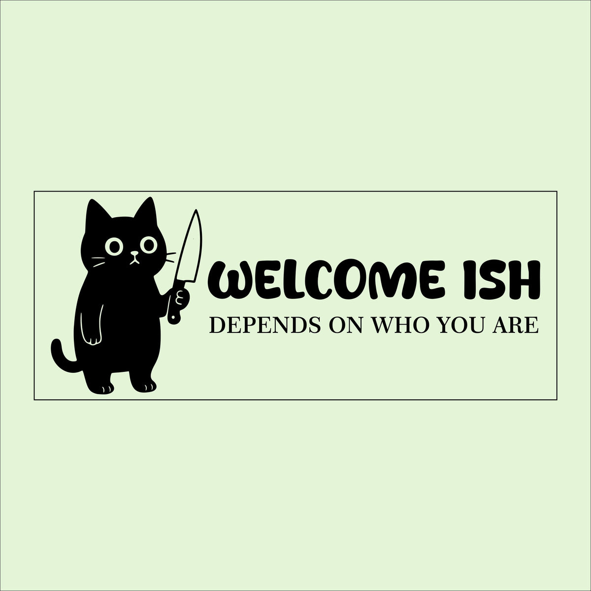 Funny Black Cat Wooden Sign: Welcome-ish Quirky Farmhouse Decor