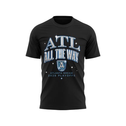 Limited Edition Atlanta Dream Playoffs 2026 ATL All the Way T-Shirt